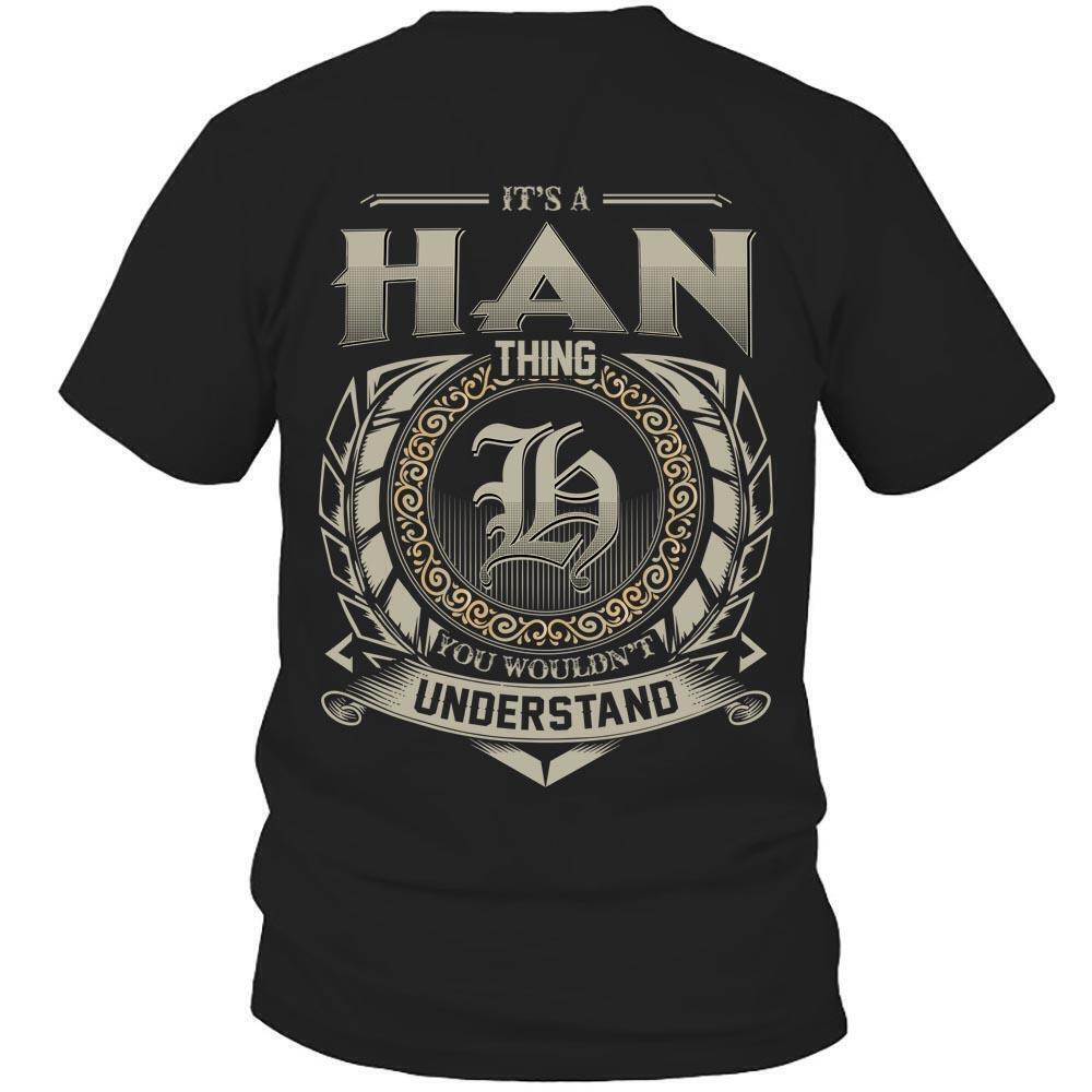 Its Han Thing You Wouldnt Understand D8 T Shirt